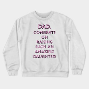 CONGRATS DAD Crewneck Sweatshirt